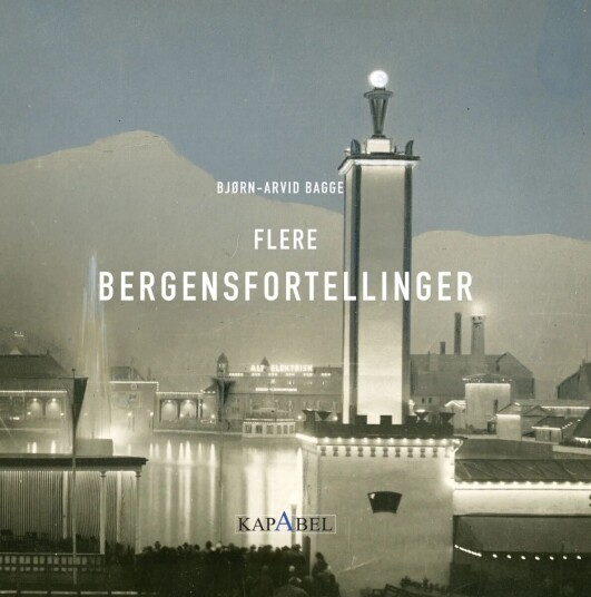 Flere Bergensfortellinger Av Bjørn-Arvid Bagge Flere Bergensfortellinger Av Bjørn-Arvid Bagge