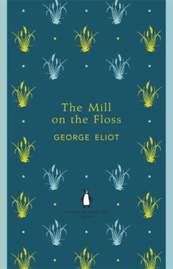 The Mill On The Floss Av George Eliot The Mill On The Floss Av George Eliot