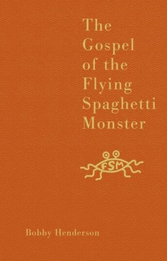 The Gospel Of The Flying Spaghetti Monster Av Bobby Henderson