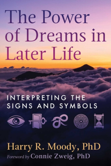 The Power of Dreams in Later Life Interpreting the Signs and Symbols The Power of Dreams in Later Life Interpreting the Signs and Symbols