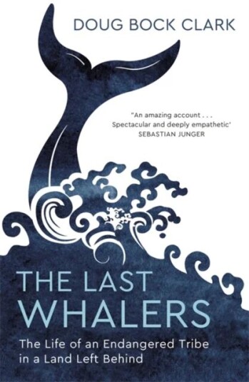 The Last Whalers Av Doug Bock Clark