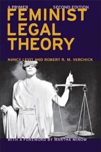 Feminist Legal Theory (Second Edition) Av Nancy Levit, Robert R.M. Verchick, Martha Minow