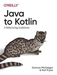 Java To Kotlin Av Duncan Mcgregor, Nat Pryce