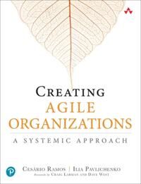 Creating Agile Organizations Av Cesario Ramos, Ilia Pavlichenko