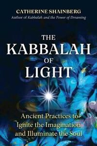 The Kabbalah Of Light Av Catherine Shainberg