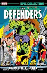 Defenders Epic Collection: The Day Of The Defenders Av Roy Thomas
