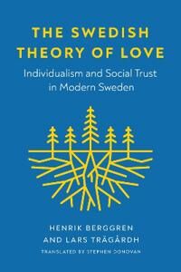 The Swedish Theory Of Love Av Henrik Berggren, Lars Tragardh
