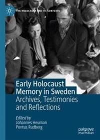 Heuman Johannes Early Holocaust Memory in Sweden
