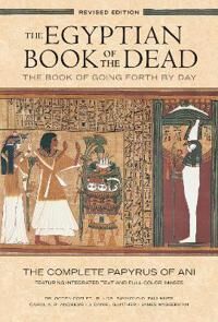 Goelet, Ogden The Egyptian Book of the Dead: The Book of Going Forth by Day : The Complete Papyrus of Ani Featuring Integrated Text and Full-Color Images (History ... Mythology Books, History of Ancient Egypt) (1452144389) Goelet, Ogden The Egyptian Book of the Dead: The Book of Going Forth by Day : The Complete Papyrus of Ani Featuring Integrated Text and Full-Color Images (History ... Mythology Books, History of Ancient Egypt) (1452144389)
