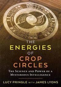 Pringle, Lucy The Energies of Crop Circles