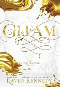 Gleam. The Plated Prisoner 3 Av Raven Kennedy