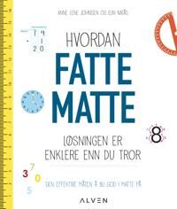 Hvordan Fatte Matte Av Anne Lene Johnsen, Elin Natås