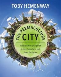 The Permaculture City Av Toby Hemenway The Permaculture City Av Toby Hemenway