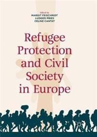 Feischmidt Margit Refugee Protection and Civil Society in Europe