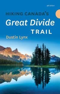 Lynx Dustin Hiking Canada’s Great Divide Trail – 4th Edition