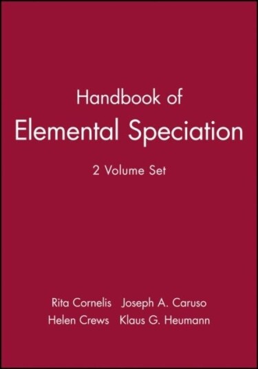 Handbook of Elemental Speciation 2 Volume Set