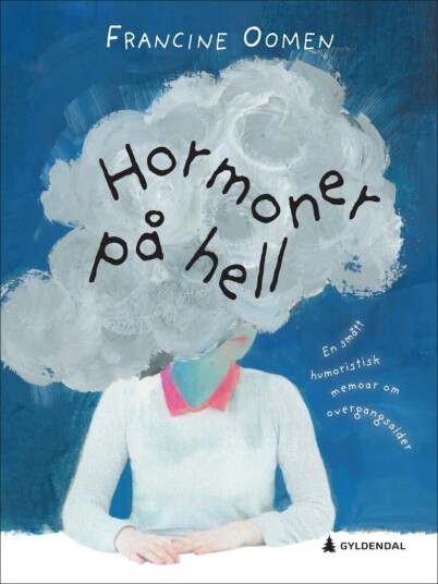 Hormoner på hell av Francine Oomen