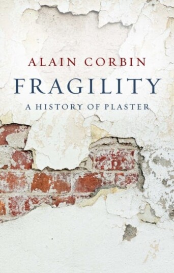 Fragility A History of Plaster Fragility A History of Plaster