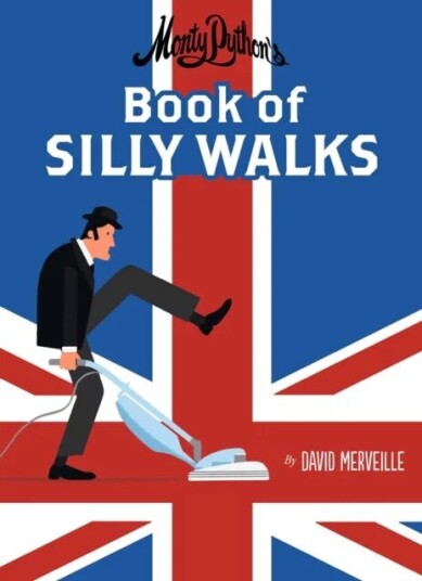 Monty Python'S Book Of Silly Walks Av David Mervielle Monty Python'S Book Of Silly Walks Av David Mervielle