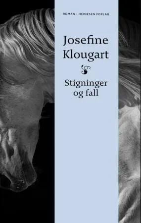 Stigninger og fall av Josefine Klougart - Innbundet Roman Stigninger og fall av Josefine Klougart - Innbundet Roman
