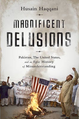 Magnificent Delusions Av Husain Haqqani