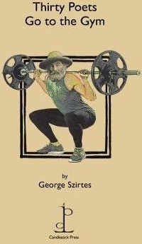 Thirty Poets Go to the Gym Thirty Poets Go to the Gym
