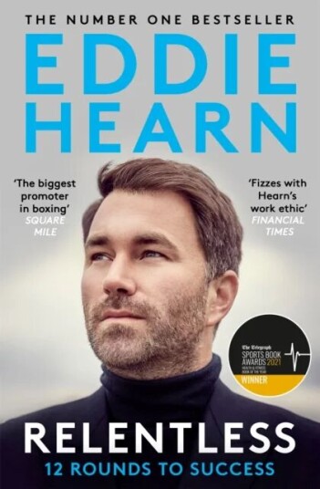 Relentless: 12 Rounds To Success Av Eddie Hearn