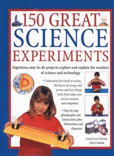 150 Great Science Experiments 150 Great Science Experiments