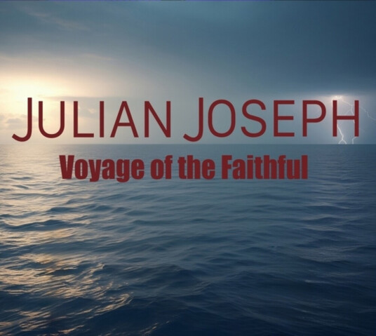 Julian Joseph Voyage Of The Faithful CD