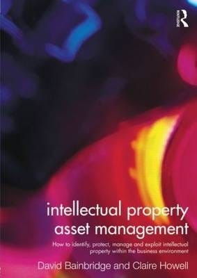 Intellectual Property Asset Management Av Claire Howell, David Bainbridge