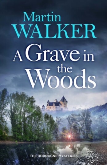 A Grave in the Woods  a riveting murder mystery set in rural France