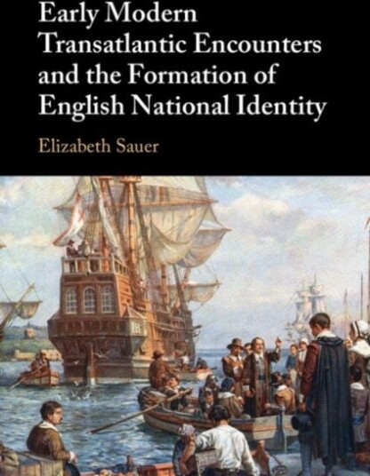 Early Modern Transatlantic Encounters and the Formation of English National Identity