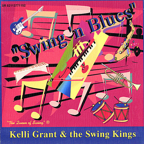 Kelli Grant The Queen Of Swing Swing 'N Blues CD