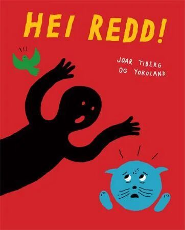 Hei, Redd! Av Joar Tiberg Hei, Redd! Av Joar Tiberg