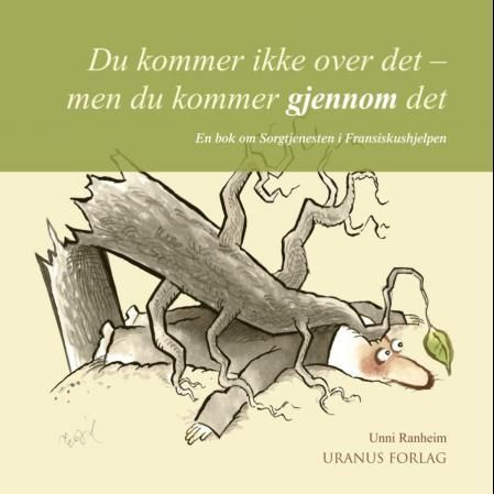 Du kommer ikke over det   men du kommer gjennom det