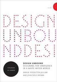 Design Unbound Av Ann M. Pendleton-Jullian, John Seely Brown