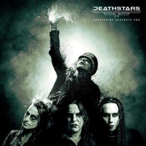 Deathstars Everything Destroys You Deathstars Everything Destroys You