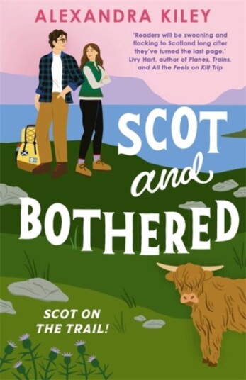 Scot and Bothered  A forced proximity second chance Scottish romance