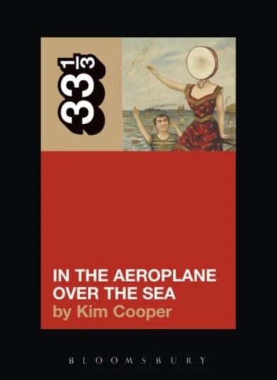 Neutral Milk Hotel'S In The Aeroplane Over The Sea Av Kim Cooper Neutral Milk Hotel'S In The Aeroplane Over The Sea Av Kim Cooper