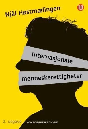 Internasjonale Menneskerettigheter Av Njål Høstmælingen Internasjonale Menneskerettigheter Av Njål Høstmælingen