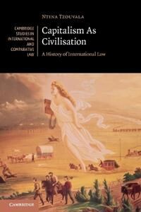Tzouvala Ntina Capitalism As Civilisation