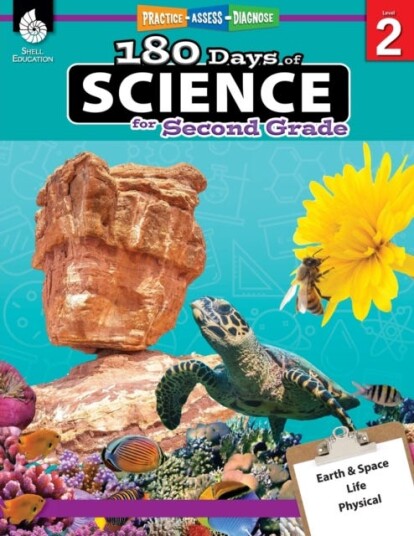 180 Days™: Science for Second Grade Practice, Assess, Diagnose 180 Days™: Science for Second Grade Practice, Assess, Diagnose