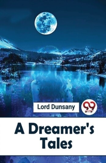 A Dreamer's Tales A Dreamer's Tales