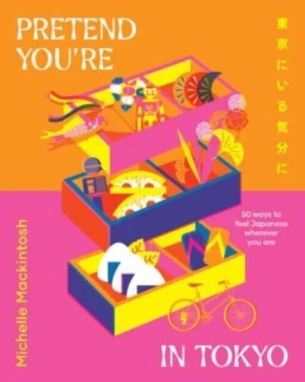 Pretend You'Re In Tokyo Av Michelle Mackintosh