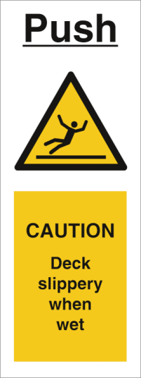 Hazard & Warning sign- Push- Caution Deck slippery when wet Hazard & Warning sign- Push- Caution Deck slippery when wet