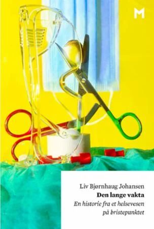Den Lange Vakta Av Liv Bjørnhaug Johansen