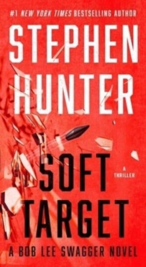 Soft Target A Thriller Soft Target A Thriller