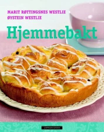 Hjemmebakt Av Marit Røttingsnes Westlie