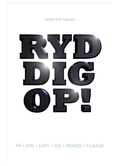 Ryd Dig Op | Ninna Kiel Nielsen | Språk: Dansk Ryd Dig Op | Ninna Kiel Nielsen | Språk: Dansk