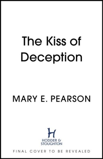 The Kiss Of Deception Av Mary E. Pearson